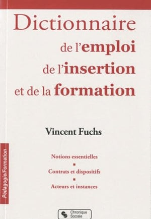 Dictionnaire de l'emploi, de l'insertion et de la formation