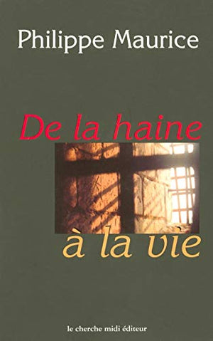 De la haine à la vie