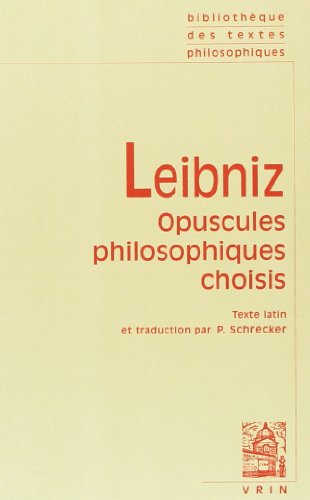 Opuscules philosophiques choisis (bilingue latin-français)