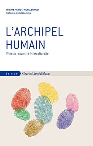 L'archipel humain: Vivre la rencontre interculturelle