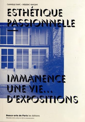 Esthetique passionnelle immanence une vie... d'expositions