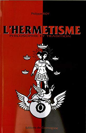 L'hermétisme: philosophie et tradition