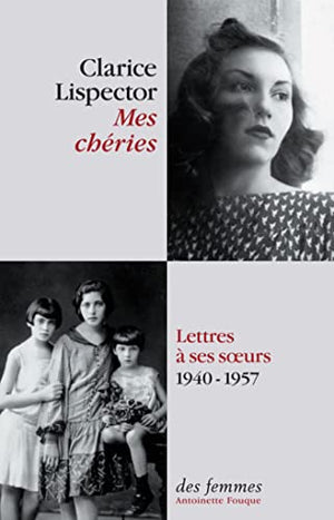 Mes chéries: Lettres à ses soeurs