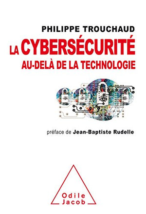 La cybersécurité au-delà de la technologie