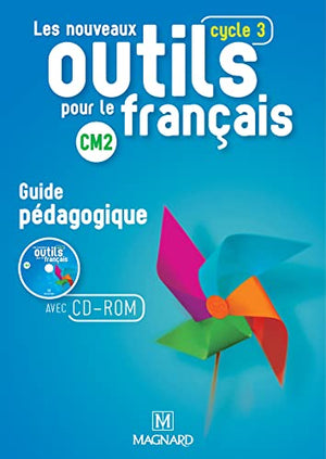 Les nouveaux outils pour le français CM2 (2016) - Guide pédagogique avec CD-Rom