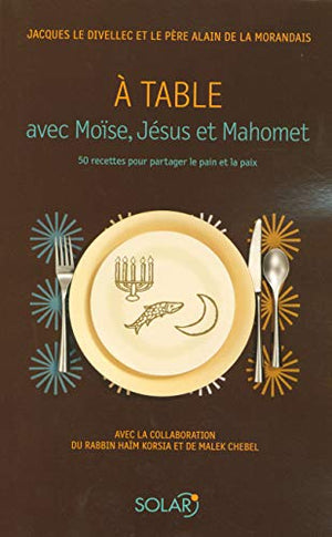 A table avec Moïse, Jésus et Mahomet