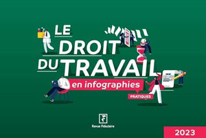 Le droit du travail en infographies pratiques 2023