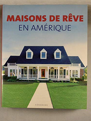 Maisons de rêve en Amérique