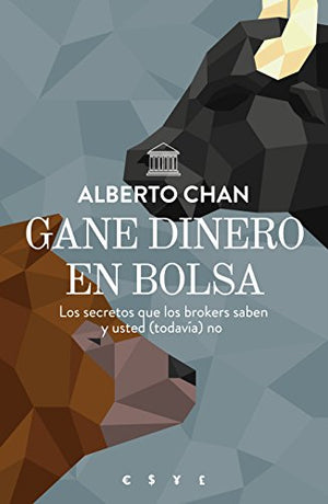 Gane dinero en bolsa: Los secretos que los brokers saben y usted (todavía) no (Gestión 2000)