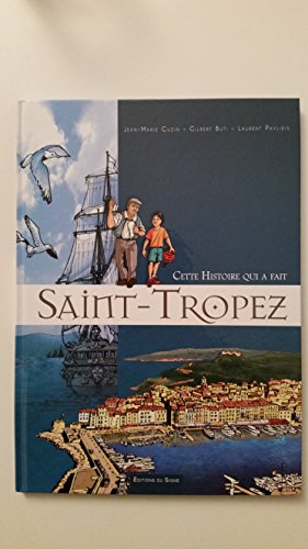 Cette histoire qui a fait Saint-Tropez