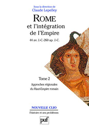 Rome et l'intégration de l'Empire, tome 2