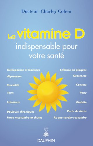 La vitamine d'indispensable a votre santé