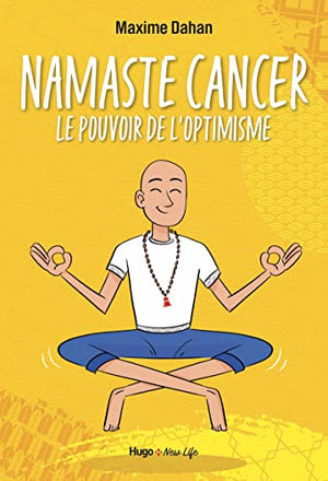 Namaste Cancer - Le pouvoir de l'optimisme