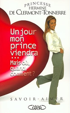 Un jour mon prince viendra... Mais où, quand, comment ?