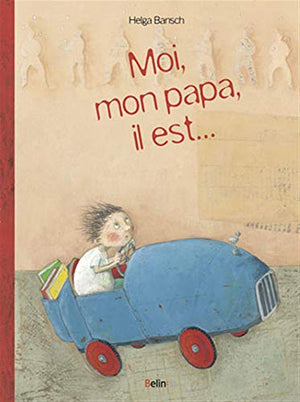 Moi, mon papa il est...