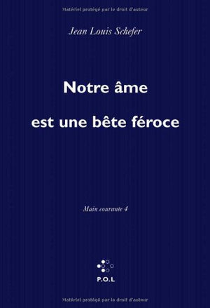 Notre âme est une bête féroce