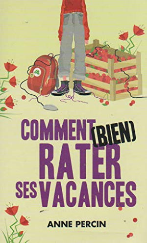 Comment (bien) rater ses vacances