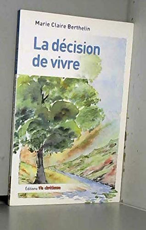 La décision de vivre