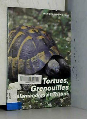 Tortues, grenouilles, salamandres et tritons