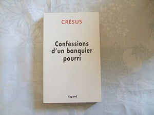 Confessions d'un banquier pourri