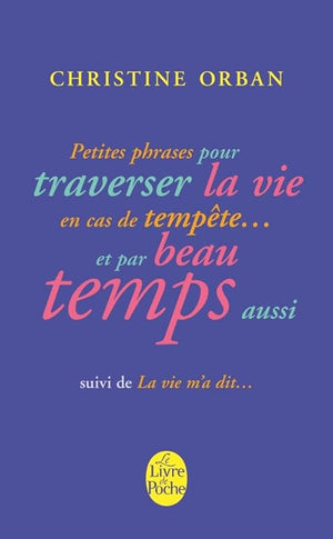 La vie m'a dit suivi de Petites phrases