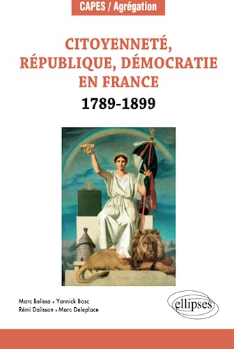 Citoyenneté, République, Démocratie en France. 1789-1899