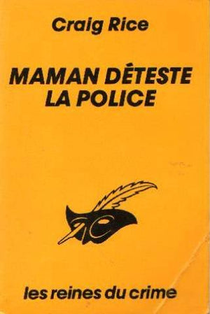 Maman déteste la police