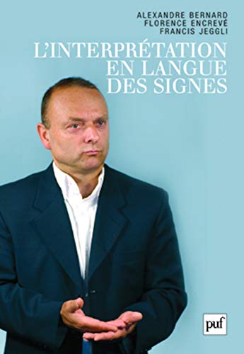 L'interprétation en langue des signes: Français/Langue des signes française
