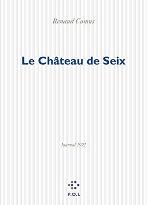 Le Château de Seix : Journal 1992