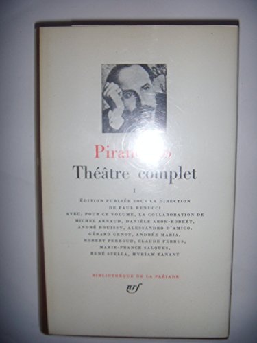 Pirandello : Théâtre complet, tome 1