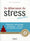 Se débarasser du stress, pour de bon ! Respiration, automassage, visualisation…votre kit de relaxation au travail (CD inclus)