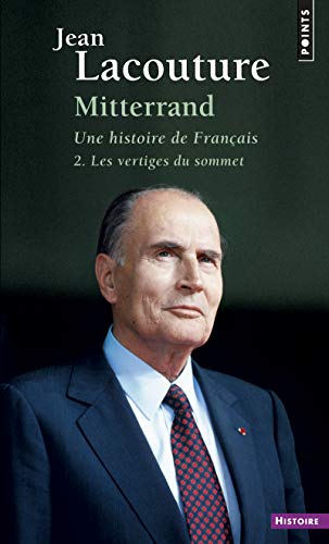 Mitterrand, une histoire de Français, tome 2: Les Vertiges du sommet