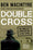 Double Cross: The True Story of The D-Day Spies