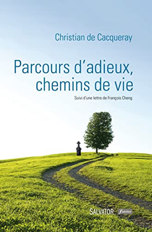 Parcours d'adieux, chemins de vie