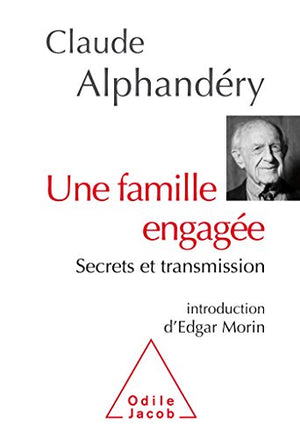 Une famille engagée: Secrets et transmission