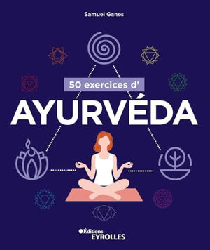 50 exercices d'ayurvéda