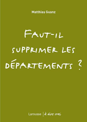 Faut-il supprimer les départements ?