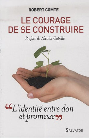 Le courage de se construire