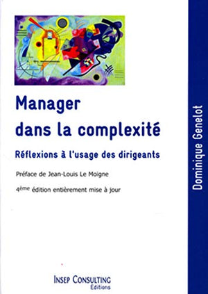 Manager dans la complexité: Réflexions à l'usage des dirigeants.