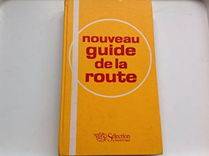 Nouveau guide de la route / France, belgique, suisse