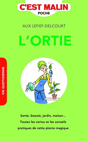 L'ortie, c'est malin