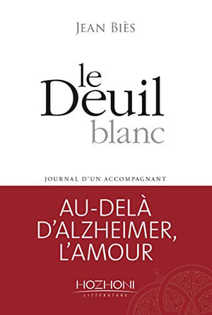 Le deuil blanc - Journal d'un accompagnant