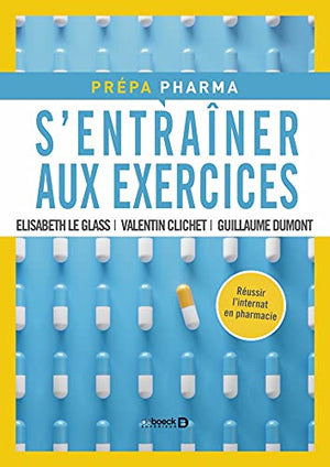 S'entrainer aux exercices: Préparation de l'internat de pharmacie