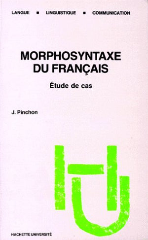 Morphosyntaxe du français: Étude de cas