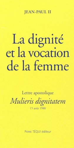 Mulieris dignitatem dignite vocation femme