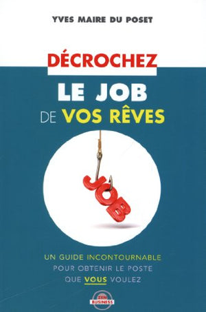 Décrochez le job de vos rêves