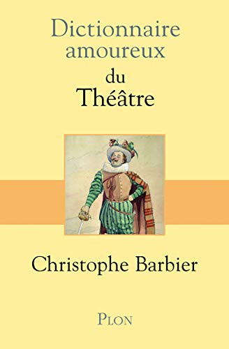 Dictionnaire amoureux du Théâtre