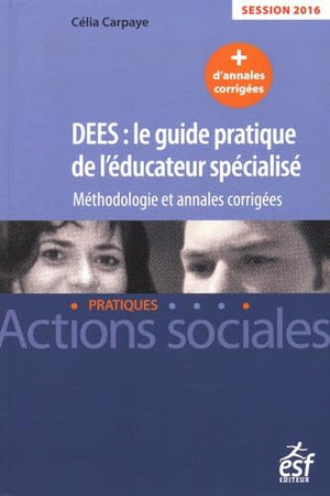 dees, le guide pratique de l'éducateur spécialisé