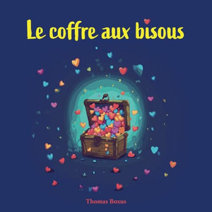 Le coffre aux bisous