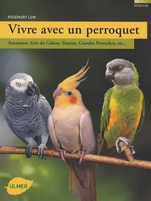 Vivre avec un perroquet